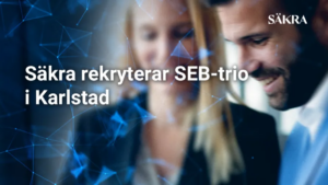 Säkra rekryterar SEB-trio i Karlstad