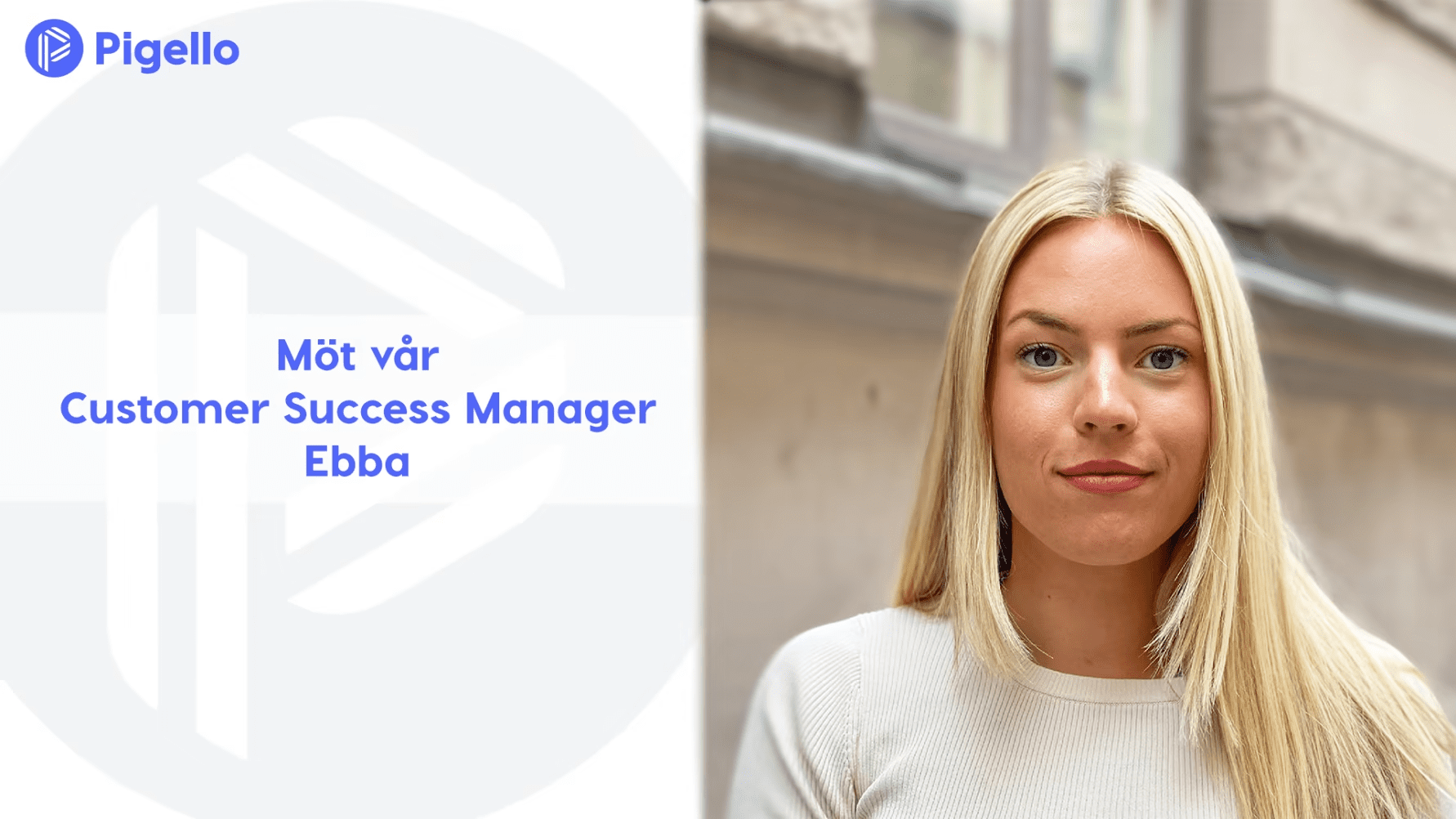 Pigello välkomnar Ebba som ny Customer Success Manager